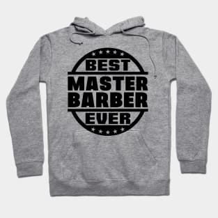 Best Master Barber Ever Hoodie